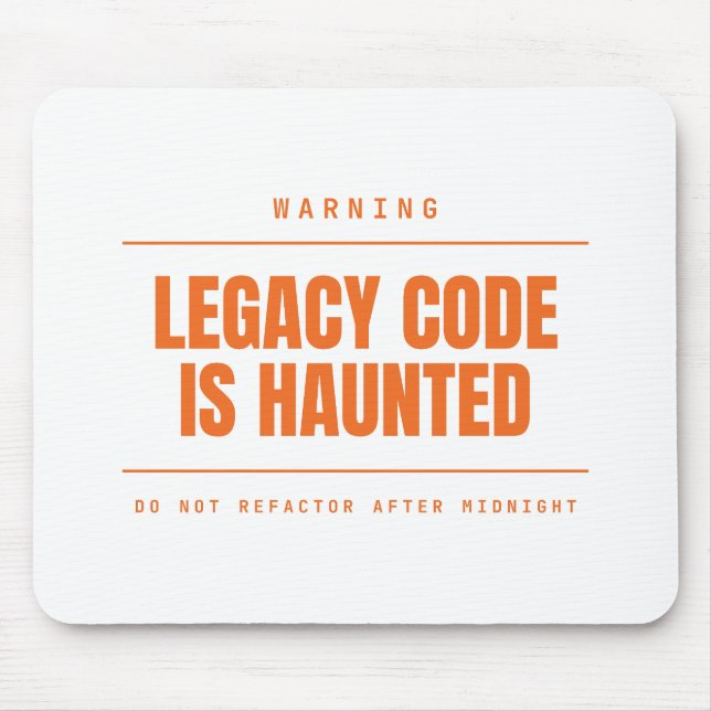 Legacy-Code ist lustig verflucht Funny Programmer  Mousepad (Vorne)