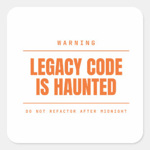 Legacy-Code ist lustig verflucht Funny Programmer Quadratischer Aufkleber