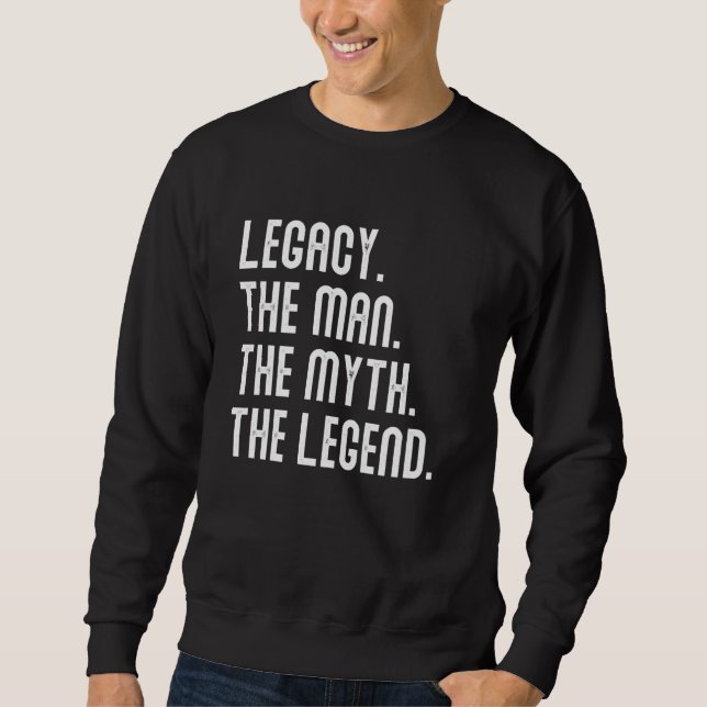 Legacy Man Myth Legend Shirt Gifts For Mens Funny  (Vorderseite)