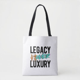 Legacy Over Luxury | Tasche