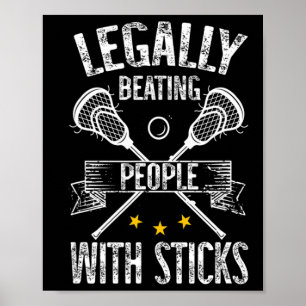 Legale Besiegung von Menschen mit Sticks Lacrosse Poster