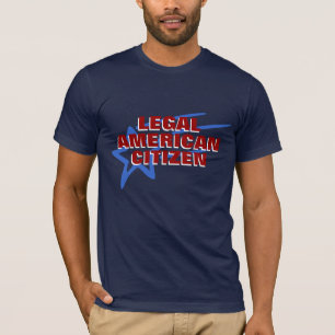 LEGALER AMERIKANISCHER STAATSBÜRGER T-Shirt