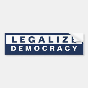 Legalisieren Sie Demokratie Autoaufkleber