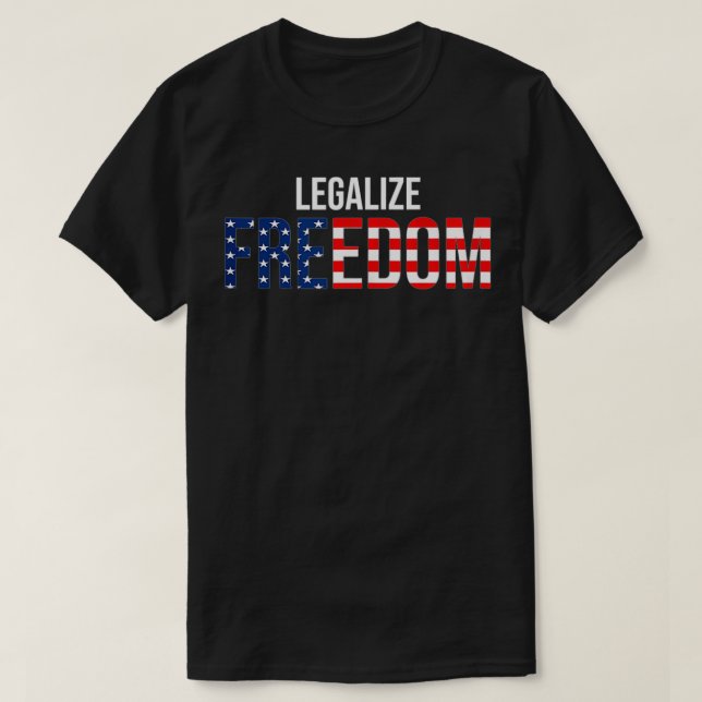Legalisieren Sie die Freiheit und beenden Sie die  T-Shirt (Design vorne)