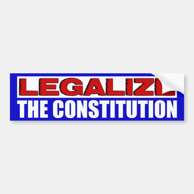 Legalisieren Sie die Konstitution! Autoaufkleber (Vorne)