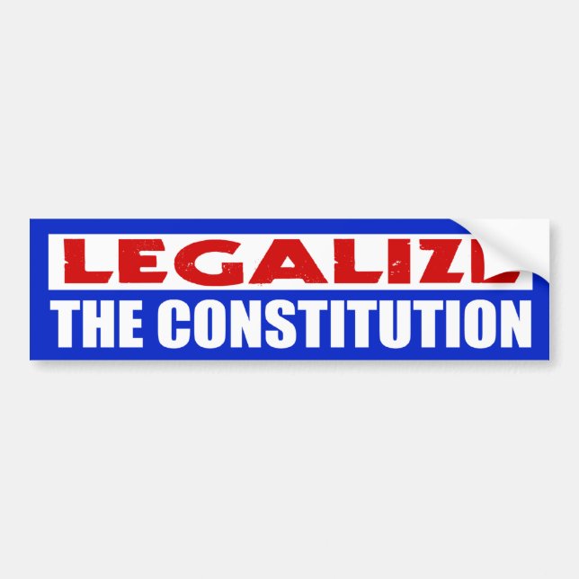 Legalisieren Sie die Konstitution Autoaufkleber (Vorne)