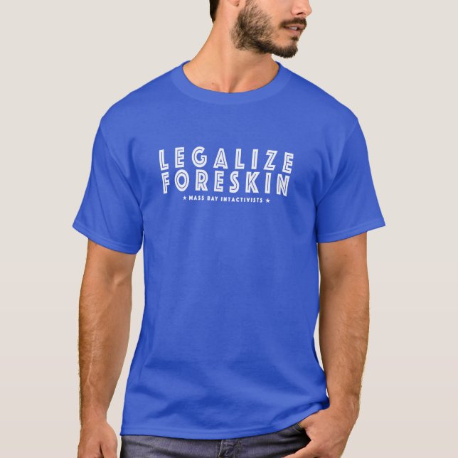 Legalisieren Sie Foreskin-T - Shirt (Vorderseite)