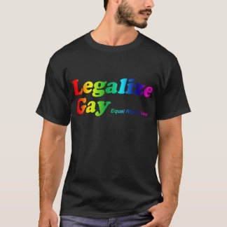 Legalisieren Sie Homosexuelles T-Shirt