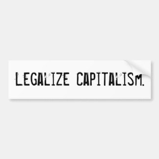 Legalisieren Sie Kapitalismus-Autoaufkleber Autoaufkleber