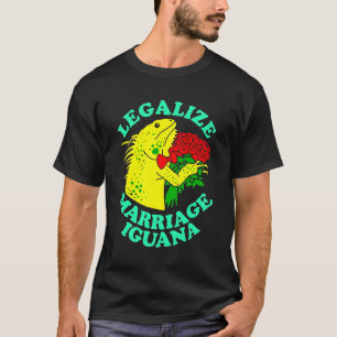 Legalisierung der Ehe Iguana T-Shirt