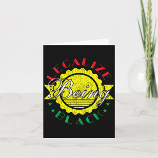 Legalize Being Black Black History Month Schwarz Karte