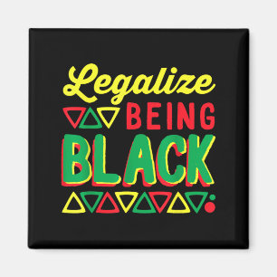 Legalize Being Black History Equal Rights Stolz Magnet