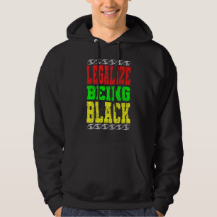 Legalize Being Black History Month Afro-Amerika Hoodie