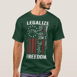 Legalize Freedom 2. Amendment Pro Gun Rights USA T-Shirt