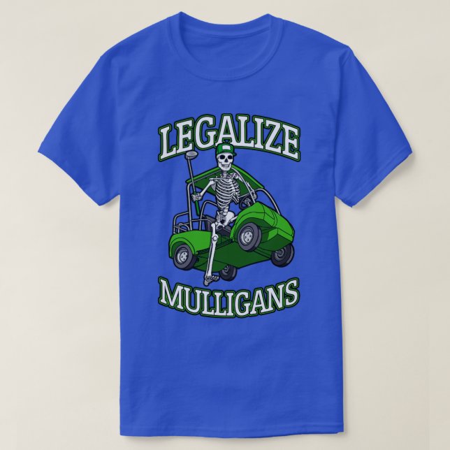 Legalize Mulligans Funny Golf Cart T-Shirt (Design vorne)