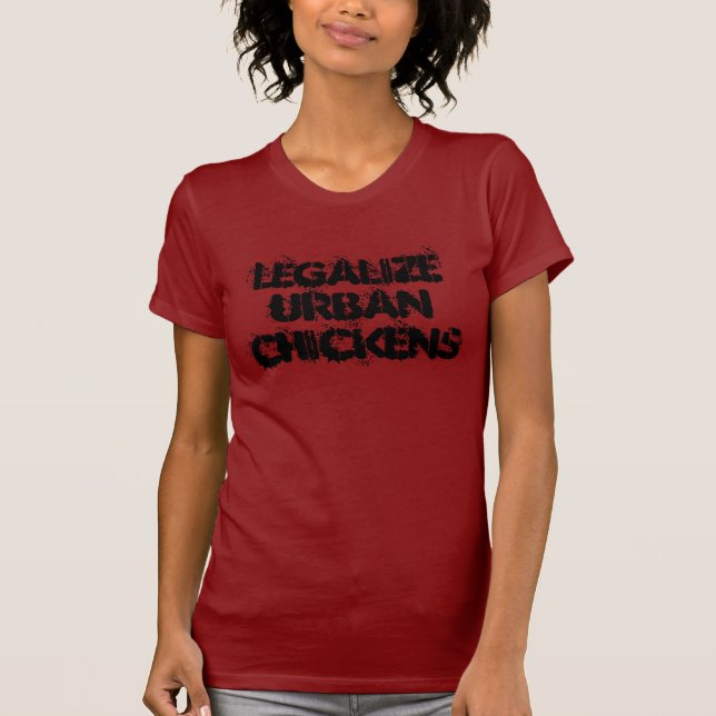 LegalizeUrbanChickens T-Shirt (Vorderseite)