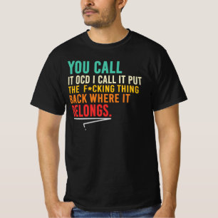 Lege das Ding zurück an seinen Platz T-Shirt