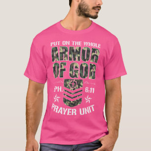 Lege die ganze Rüstung Gottes Eph an. 611 Gebetsei T-Shirt