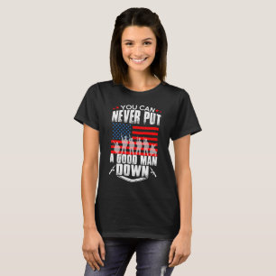 Lege nie einen guten Mann runter T-Shirt