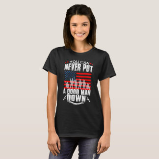Lege nie einen guten Mann runter T-Shirt