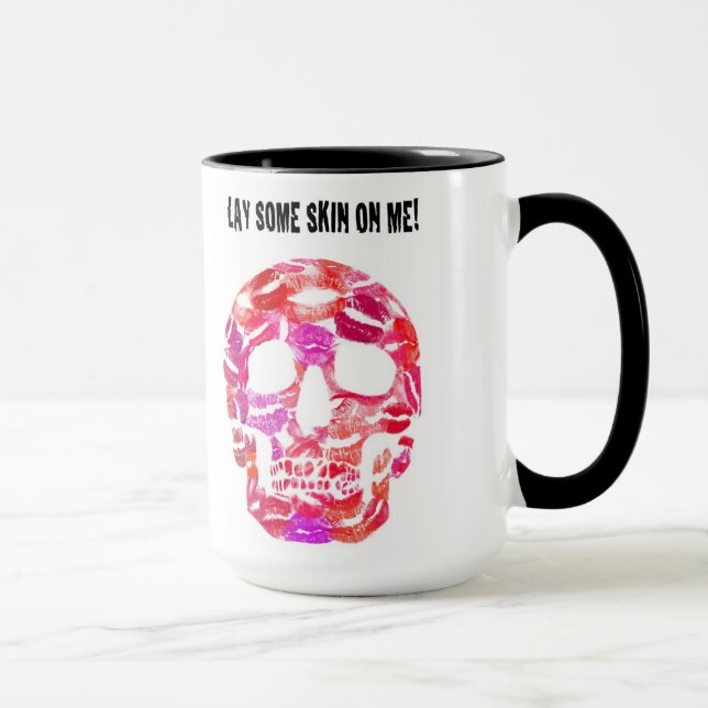 LEGEN SIE ETWAS HAUT AUF MICH.  TASSE (Rechts)
