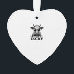Legend Dairy Funny Farmer Cow Farmer Pun Graphic T Ornament<br><div class="desc">Legend Dairy Funny Farmer Cow Farmer Pun Graphic T-Shirt (3)</div>
