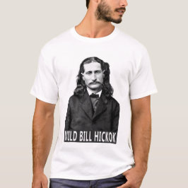 LEGEND of the OLD WEST: WILD BILL HICKOK T-Shirt