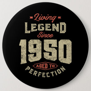 Legend seit 1950 Geburtstagsgeschenk Button