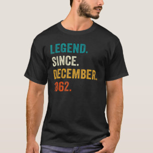 Legend Seit Dezember 1962 60. Geburtstag 60 Jahre T-Shirt