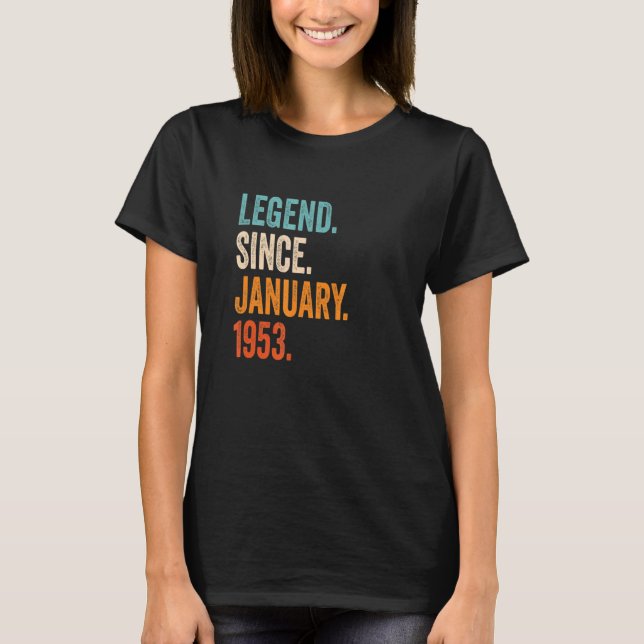Legend Seit Januar 1953 70. Geburtstag T-Shirt (Vorderseite)