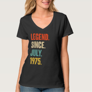 Legend Seit Juli 1975 47 Jahre altes Geschenk 47. T-Shirt