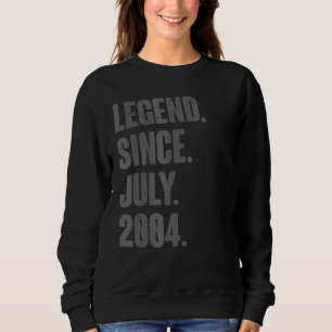 Legend Seit Juli 2004 18 Jahre alt 18. Geburtstag Sweatshirt