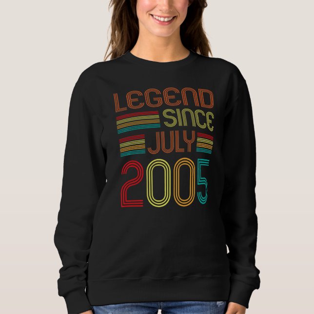 Legend Seit Juli 2005 17 Jahre alt 17 Jahre Geburt Sweatshirt (Vorderseite)