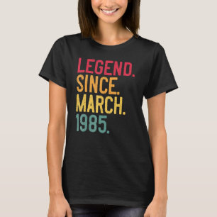 Legend Seit März 1985 37. Geburtstag 37 Jahre T-Shirt