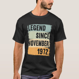Legend Seit November 1972 50 Jahre 50er 50 Birthda T-Shirt