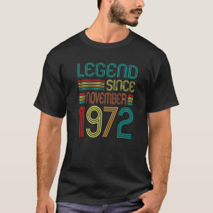 Legend seit November 1972 Retro 50 Jahre alt 50. T-Shirt