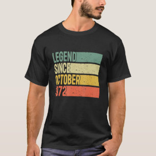 Legend Seit Oktober 1972 50 Jahre alt 50. Geburtst T-Shirt