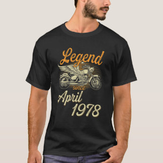 Legend Since April 1978 Age 44Th Birthday Motorcyc T-Shirt
