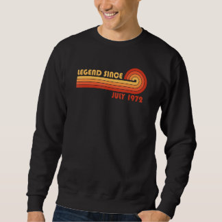 Legend Since July 1972 Sweatshirt