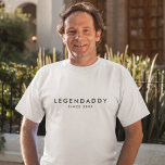 Legendaddy seit für legendäre Vater minimalistisch T-Shirt<br><div class="desc">Legendaddy seit 20xx modernes minimalistisches Design für legendäre Vater. Personalisieren Sie es mit Ihrem Text/Jahr. Geschenk zum Vatertag oder zum Geburtstag.</div>