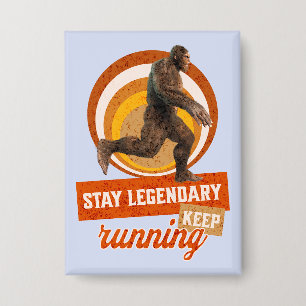 Legendär bleibe, Behaltend Funny Bigfoot Button