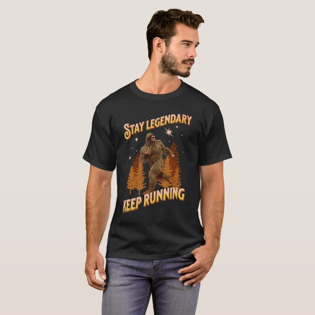 Legendär bleibe, Behaltend Funny Bigfoot T-Shirt (Vorne ganz)
