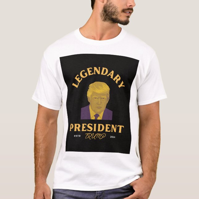 Legendär Präsident T - Shirt (Vorderseite)