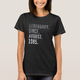 Legendär Seit August 1985 37. Geburtstag Vintag T-Shirt