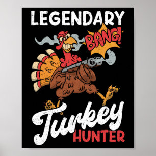 Legendär Türkei Hunter Funny Turkey Jagd Poster