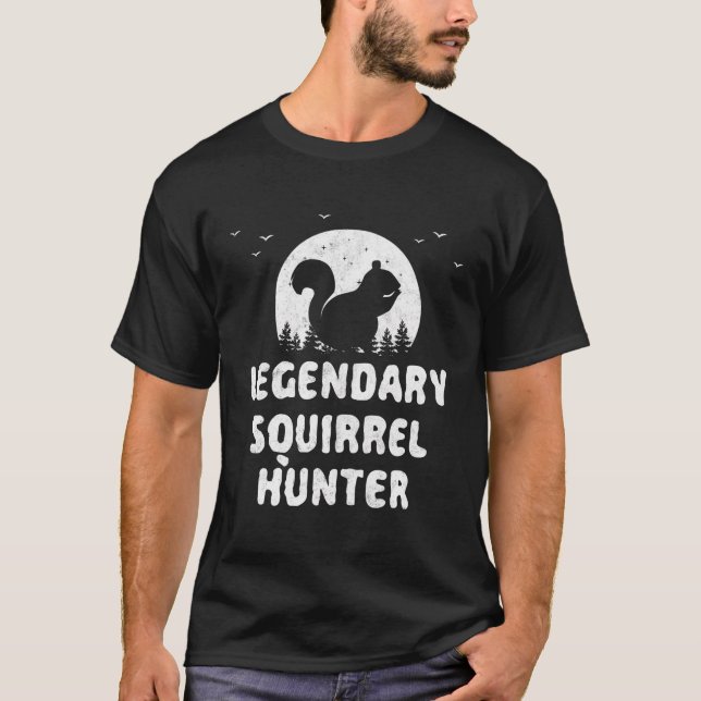 Legendäre Eichhörnchen Hunter Squirrel Lover T-Shirt (Vorderseite)