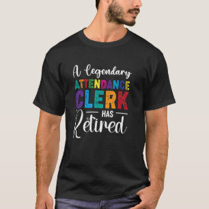 Legendärer Anwesenheitsbeamter im Ruhestand Lustig T-Shirt