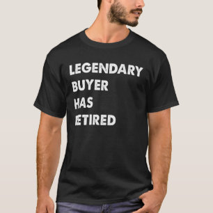 Legendärer Käufer hat sich zurückgezogen T-Shirt