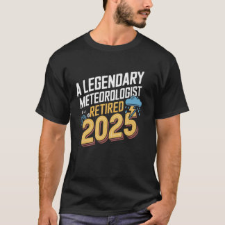 Legendärer Meteorologe im Ruhestand 2025 Lustige R T-Shirt