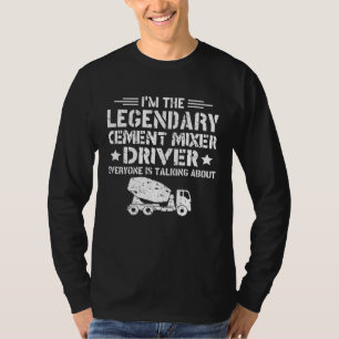 Legendärer Zementmischer-Fahrer Bau Beton T-Shirt